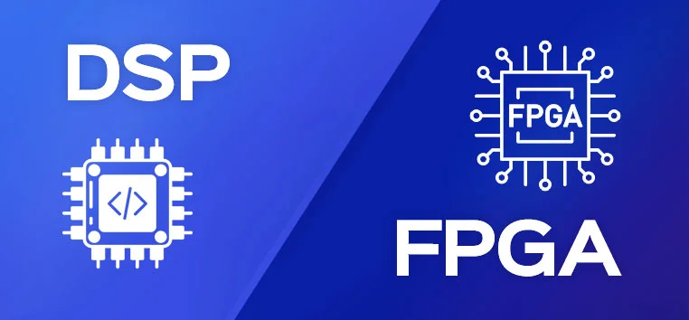 What’s the Difference Between DSP and FPGA?