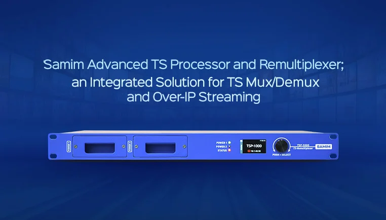 Samim Group delivers broadcast solutions for optimized ASI signal handling