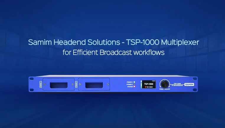 Samim Product for Headend Solutions